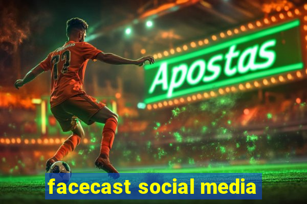 facecast social media